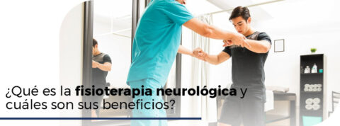 Fisioterapia neurológica que es y beneficios para la salud